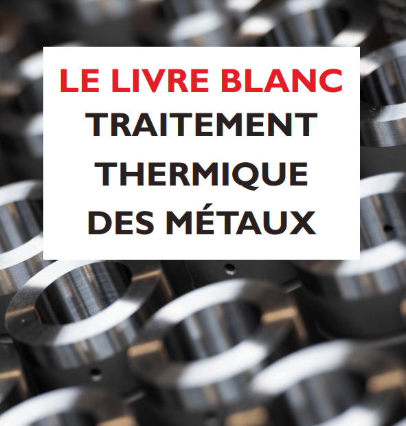 Livre blanc sur le traitement thermique des métaux écrit par le Groupe Thermilyon